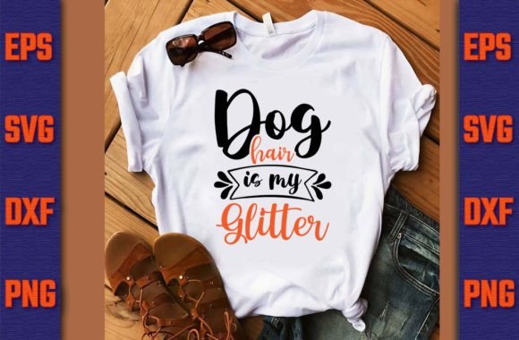 Dog Hair is My Glitter SVG Design: A Versatile Graphics Asset for Crafters