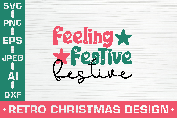 Feeling Festive Graphics for Crafts and Seasonal Design Projects