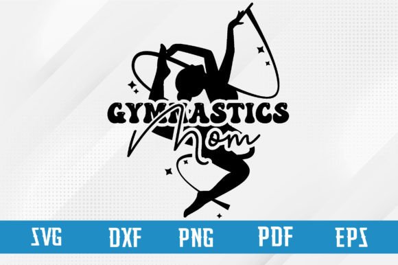 Gymnastics Mom SVG Design – A Must-Have Graphic for Crafters