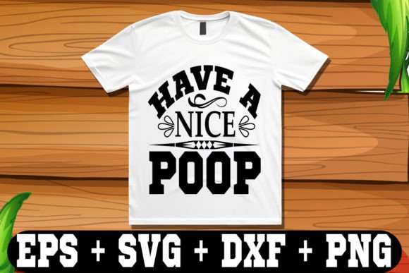 Have a Nice Poop: A Unique SVG Design for Creative Branding and Crafts