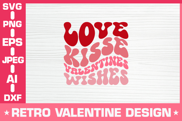 Love Kisses Valentines Wishes: A Versatile Graphic Design Asset for Crafters