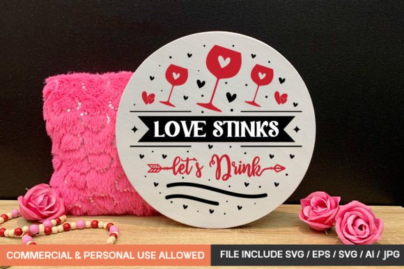 Love Stinks Let’s Drink Round Sign SVG: A Graphic Design Asset for Creative Websites