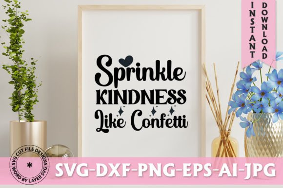 Sprinkle Kindness Like Confetti SVG: A Vibrant Graphic Design Asset for Creative Blogs and Content Sites